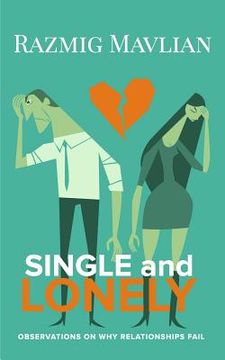 portada SINGLE and LONELY: Observations On Why Relationships Fail (en Inglés)