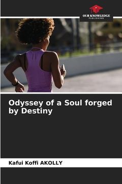 portada Odyssey of a Soul forged by Destiny (en Inglés)