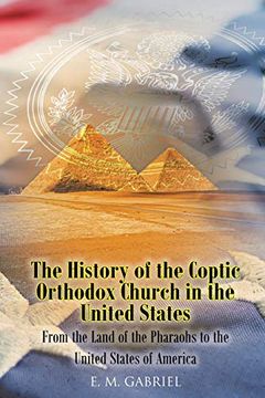 portada The History of the Coptic Orthodox Church in the United States: From the Land of the Pharaohs to the United States of America (in English)