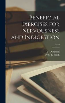 portada Beneficial Exercises for Nervousness and Indigestion; 1553 (en Inglés)