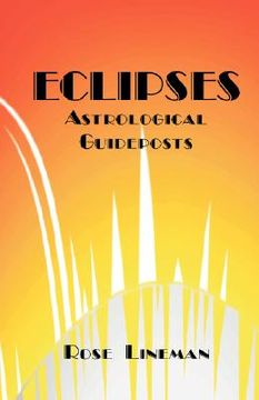 portada eclipses: astrological guideposts (en Inglés)