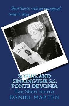 portada Sophie and Sinking the S.S. Ponte de Vonia: Two Short Stories (en Inglés)
