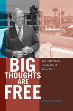 portada Big Thoughts are Free: The Authorized Biography of Milan Panic (en Inglés)