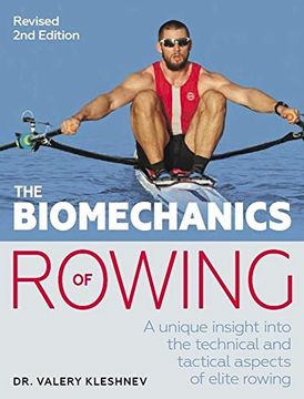 portada The Biomechanics of Rowing: A Unique Insight Into the Technical and Tactical Aspects of Elite Rowing (en Inglés)