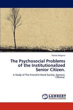 portada the psychosocial problems of the institutionalized senior citizen. (en Inglés)