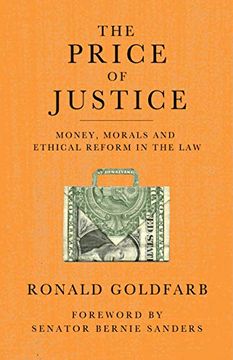portada The Price of Justice: Money, Morals and Ethical Reform in the law