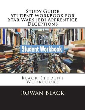 portada Study Guide Student Workbook for Star Wars Jedi Apprentice Deceptions: Black Student Workbooks (en Inglés)