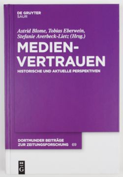 portada Medienvertrauen: Historische und Aktuelle Perspektiven (= Dortmunder Beiträge zur Zeitungsforschung, Band 69) (en Alemán)