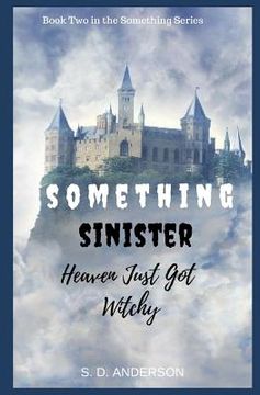 portada Something Sinister: Heaven just got Witchy (en Inglés)