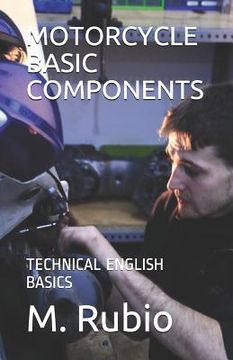 portada Motorcycle Basic Components: Technical English Basics (en Inglés)