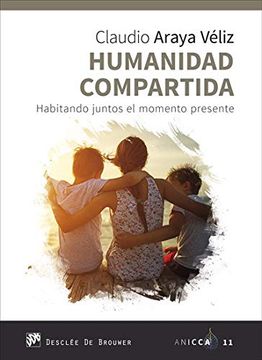 portada Humanidad Compartida. Habitando Juntos el Momento Presente (in Spanish)