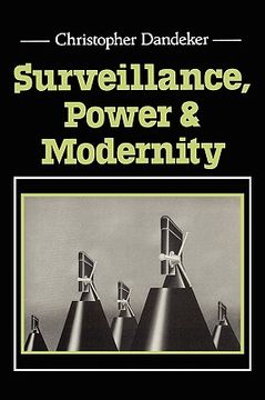 portada surveillance, power and modernity: bureaucracy and discipline from 1700 to the present day (in English)