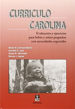 portada Currículo Carolina: Evaluación y Ejercicios Para Bebés y Niños Pequeños con Necesidades Especiales (Intervención Psicopedagógica)