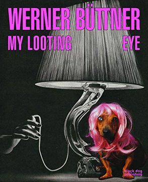 portada Werner Buttner: My Looting eye 