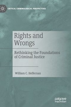portada Rights and Wrongs: Rethinking the Foundations of Criminal Justice 