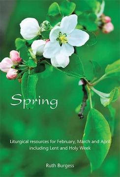portada Spring: Liturgical Resources for February, March and April Including Lent and Holy Week
