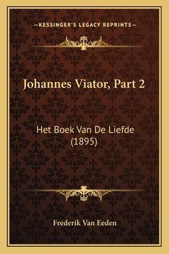 portada Johannes Viator, Part 2: Het Boek Van De Liefde (1895)