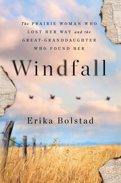 portada Windfall: The Prairie Woman who Lost her way and the Great-Granddaughter who Found her (in English)