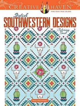 portada Creative Haven Stylish Southwestern Designs Coloring Book (en Inglés)