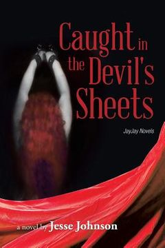 portada Caught in the Devil's Sheets: JayJay Novels (in English)