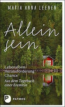 portada Allein Sein: Lebensform? Herausforderung? Chance: Aus dem Tagebuch Einer Eremitin (in German)