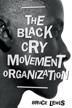 portada The Black Cry Movement Organization (en Inglés)