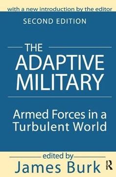 portada The Adaptive Military: Armed Forces in a Turbulent World (en Inglés)
