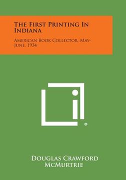 portada the first printing in indiana: american book collector, may-june, 1934 (in English)