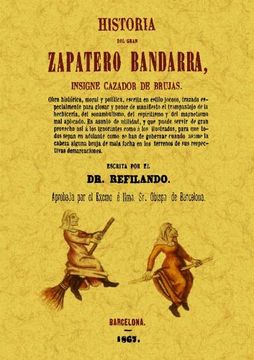 portada Historia del Gran Zapatero Bandarra, Insigne Cazador de Brujas (in Spanish)
