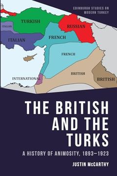 portada The British and the Turks: A History of Animosity, 1893-1923 (Edinburgh Studies on Modern Turkey) (en Inglés)