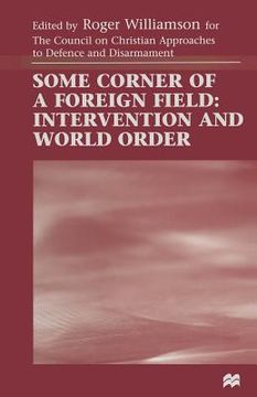 portada Some Corner of a Foreign Field: Intervention and World Order (en Inglés)