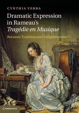portada dramatic expression in rameau's tragedie en musique: between tradition and enlightenment (en Inglés)