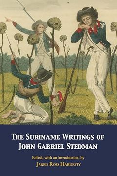 portada The Suriname Writings of John Gabriel Stedman