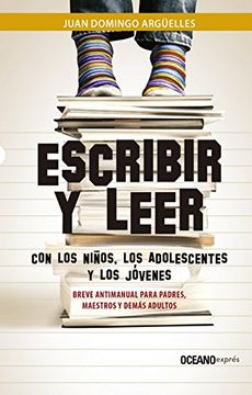 portada Escribir y Leer con los Ninos, los Adolescentes y los Jovenes: Breve Antimanual Para Padres, Maestros y Demas Adultos (in Spanish)