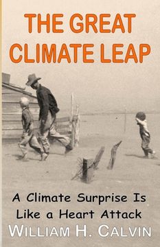 portada The Great Climate Leap: A Climate Surprise Is Like a Heart Attack