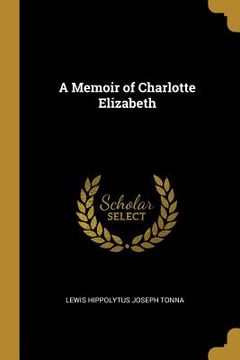 portada A Memoir of Charlotte Elizabeth (en Inglés)