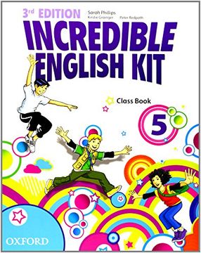 portada Incredible English kit 5: Class Book 3rd Edition (Incredible English kit Third Edition)
