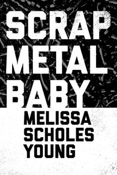 portada Scrap Metal Baby (en Inglés)