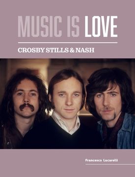 portada Crosby, Stills & Nash - Music is Love (in English)