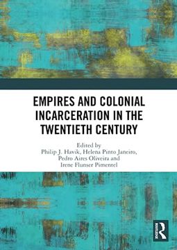 portada Empires and Colonial Incarceration in the Twentieth Century (in English)