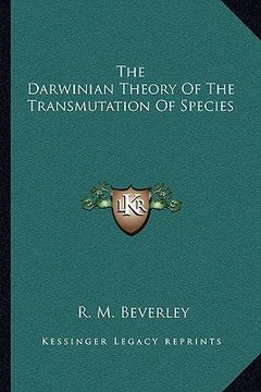 portada the darwinian theory of the transmutation of species (en Inglés)