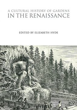 portada A Cultural History of Gardens in the Renaissance (The Cultural Histories Series) (in English)