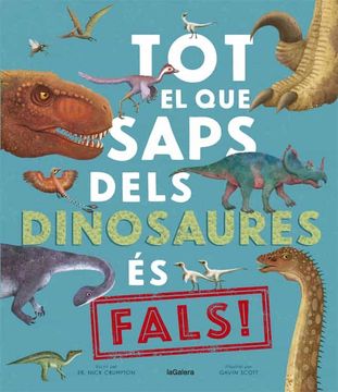 portada Tot el que Saps Dels Dinosaures és Fals! 180 (Coneixements) (en Catalá)