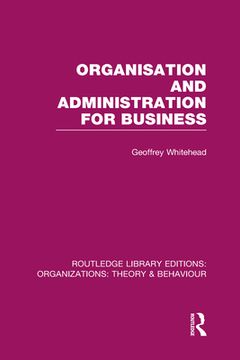 portada organisation and administration for business (rle: organizations) (en Inglés)