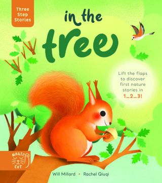 portada Three Step Stories: In the Tree: Lift the Flaps to Discover First Nature Stories in 1… 2… 3! 