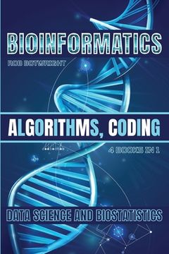 portada Bioinformatics: Algorithms, Coding, Data Science And Biostatistics (en Inglés)