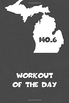 portada Workout of the Day: Michigan Workout of the day log for Tracking and Monitoring Your Training and Progress Towards Your Fitness Goals. A Great. Bikers Will Love This way to Track Goals! (en Inglés)