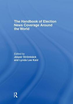 portada the handbook of election news coverage around the world (en Inglés)