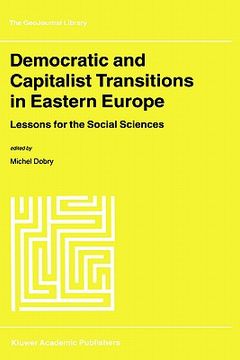 portada democratic and capitalist transitions in eastern europe: lessons for the social sciences