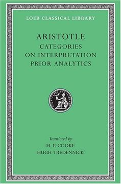 portada Aristotle: Categories. On Interpretation. Prior Analytics (Loeb Classical Library no. 325) 